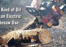 What Kind of Oil Does an Electric Chainsaw Use